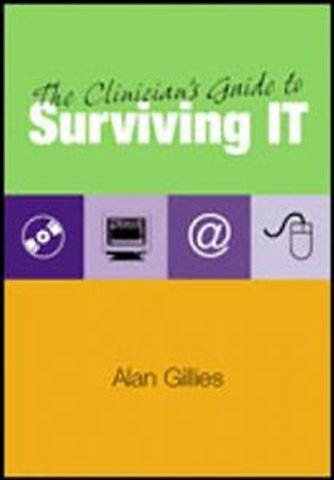 Clinician's Guide to Surviving IT