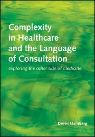 Complexity in Healthcare and the Language of Consultation
