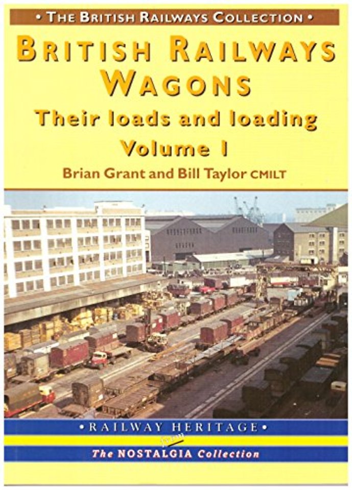 British Railway Wagons: Their Loads and Loading Volume 1