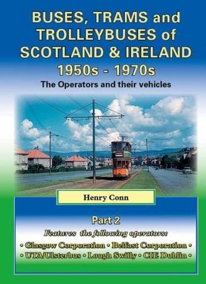 Buses, Trams and Trolleybuses of Scotland & Ireland 1950s-1970s