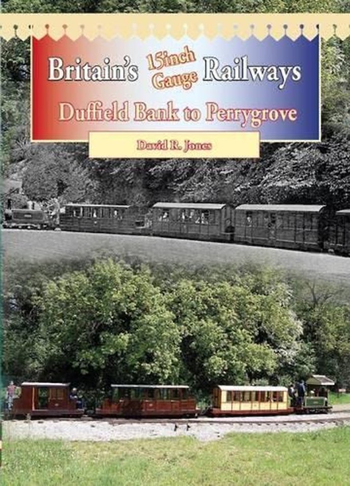 Britain's 15 Inch Gauge Railways