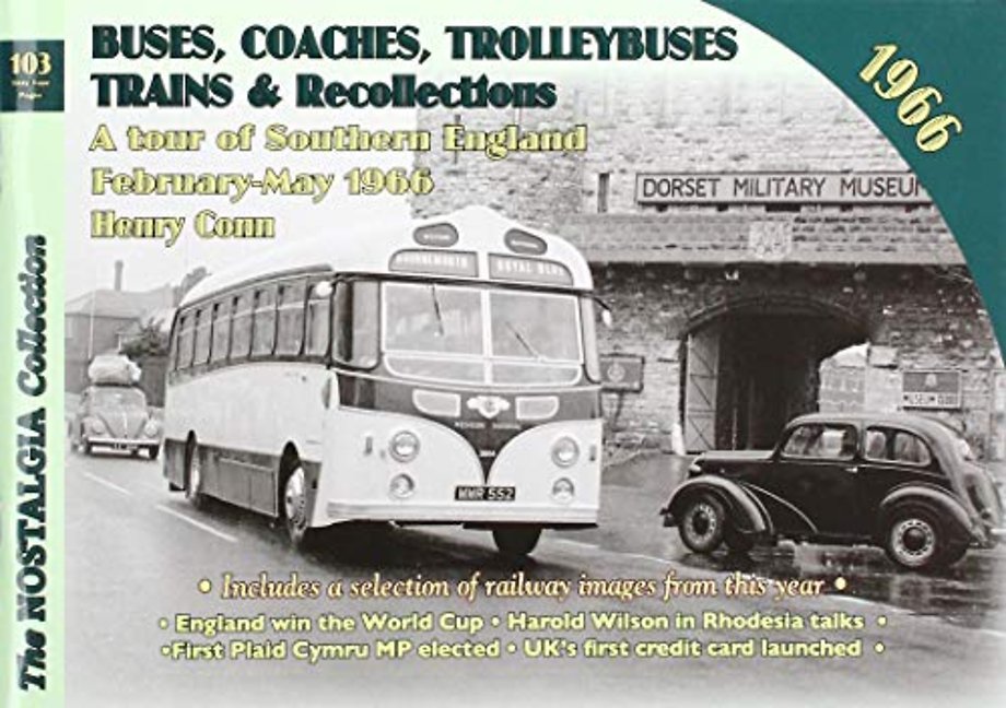 Buses, Coaches Trolleybuses, Trains & Recollections 1966