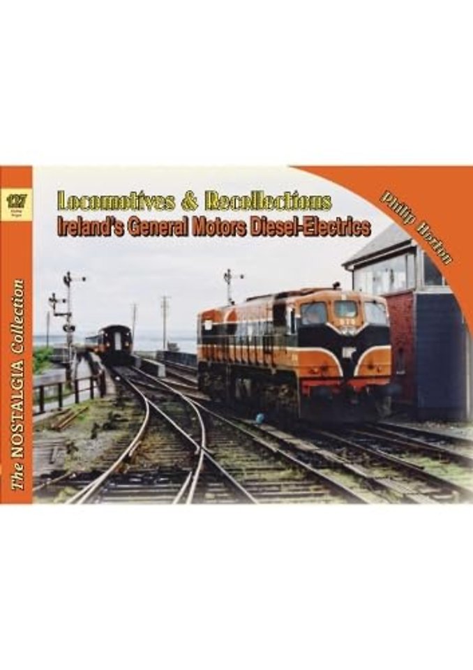 No 127 Railways & Recollections: Irish Diesel Hauled trains