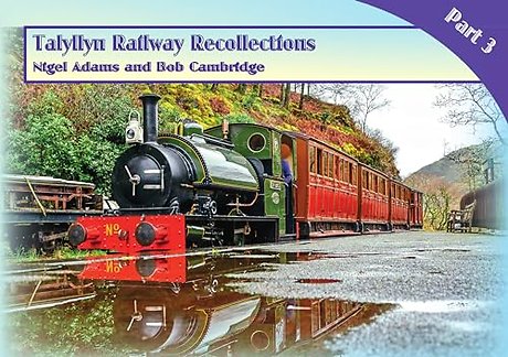Talyllyn Railway Recollections Part 3