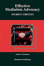 Effective Mediation Advocacy: A Guide for Practiti