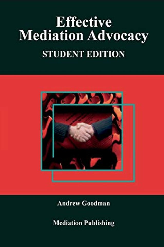 Effective Mediation Advocacy: A Guide for Practiti