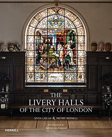The Livery Halls of the City of London