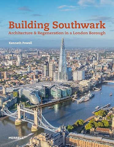 Building Southwark: Architecture and Regeneration in a London Borough