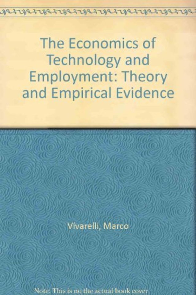 The Economics of Technology and Employment – Theory and Empirical Evidence