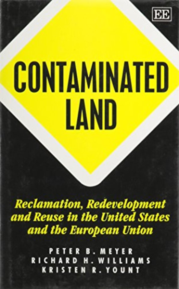 Contaminated Land – Reclamation, Redevelopment and Reuse in the United States and the European Union