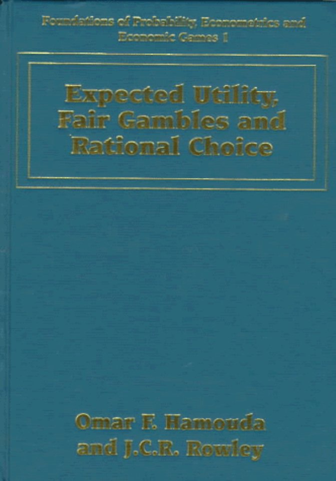 Expected Utility, Fair Gambles and Rational Choice