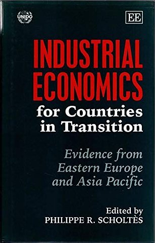 Industrial Economics for Countries in Transition – Evidence from Eastern Europe and Asia Pacific