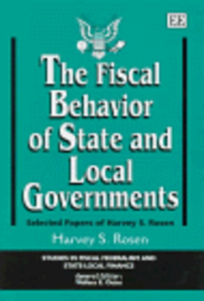 The Fiscal Behavior of State and Local Governmen – Selected Papers of Harvey S. Rosen