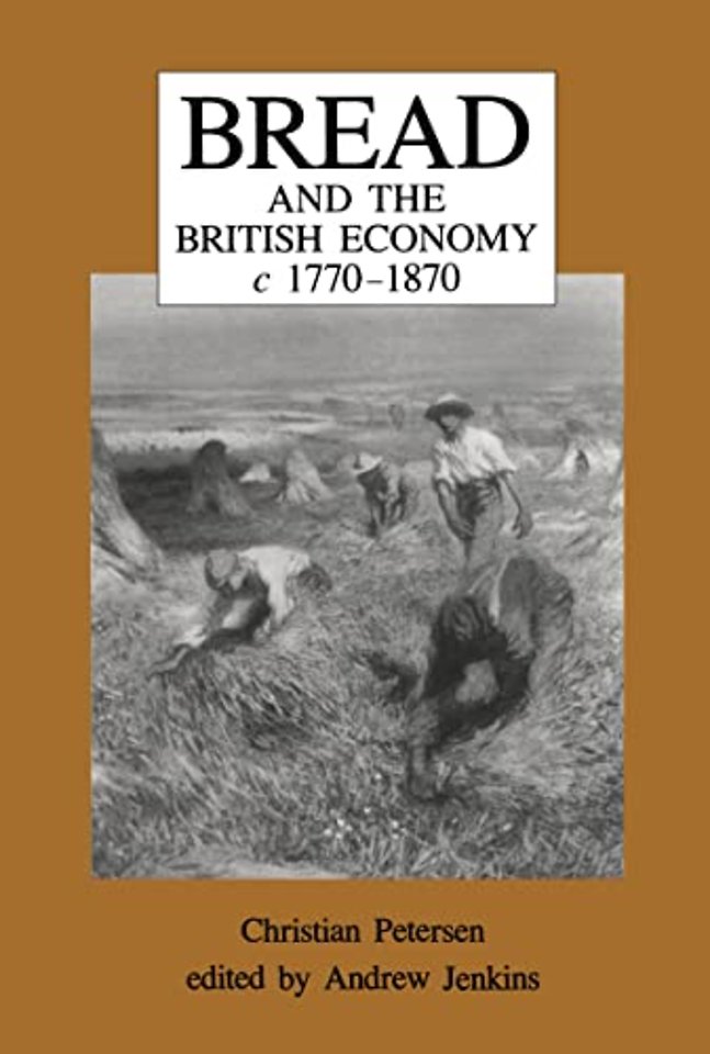 Bread and the British Economy, 1770–1870