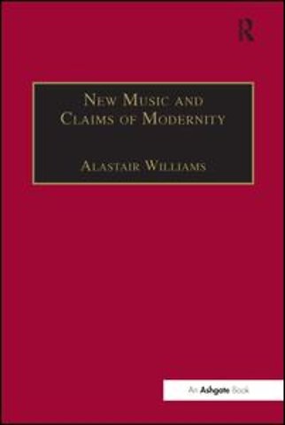 New Music and the Claims of Modernity