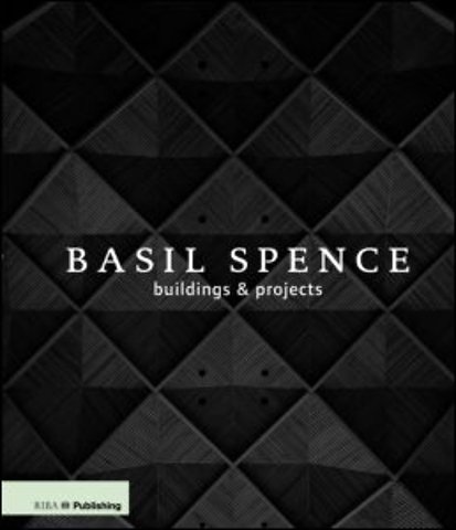 Basil Spence: Buildings and Projects