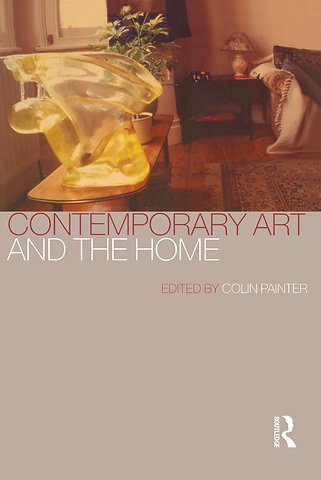 Contemporary Art and the Home
