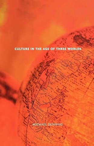 Culture in the Age of Three Worlds