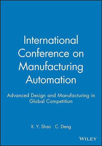 International Conference on Manufacturing Automation – Advanced Design and Manufacturing in Global Competition