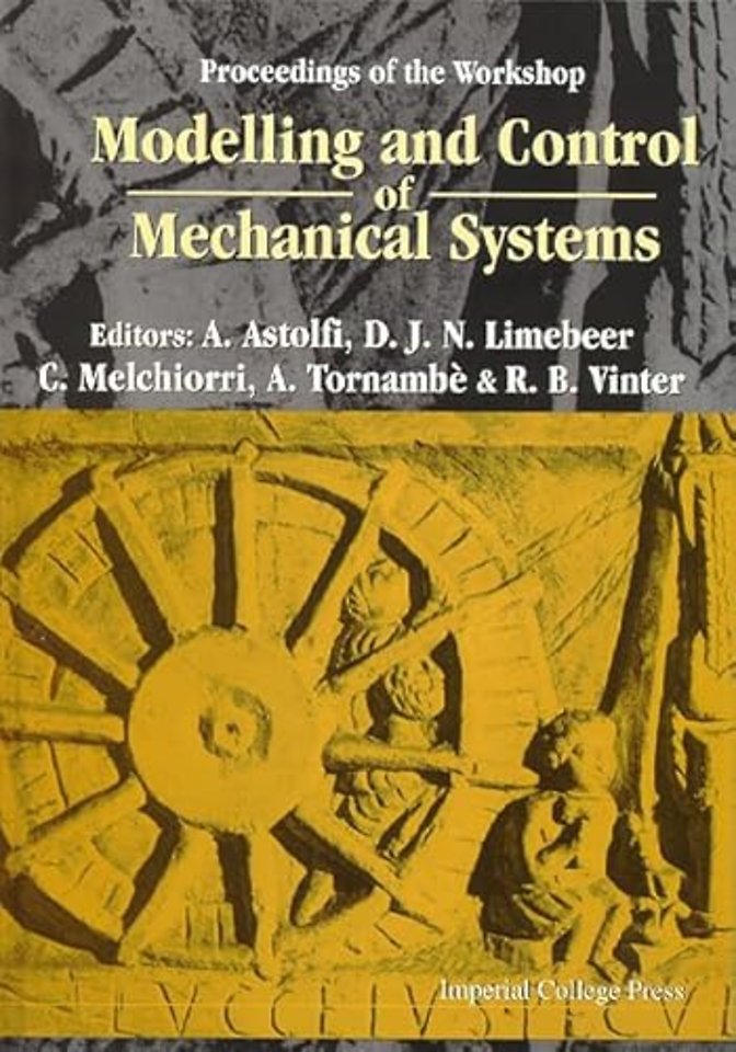 Modelling And Control Of Mechanical Systems, Proceedings Of The Workshop