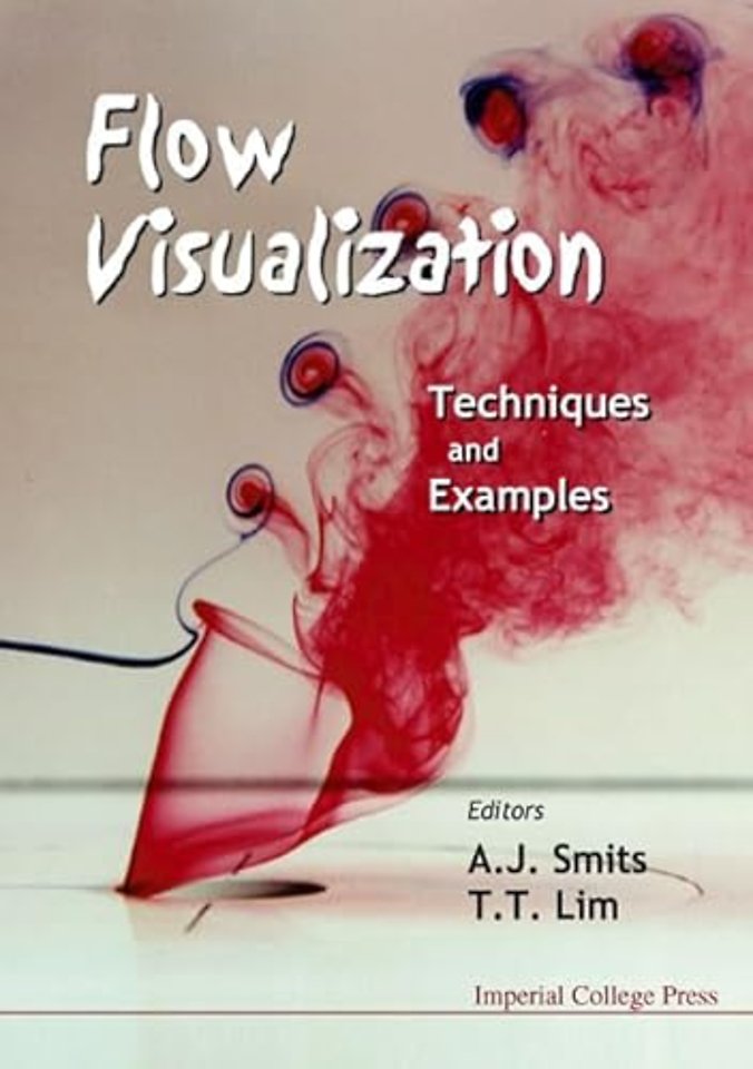 Flow Visualization: Techniques And Examples