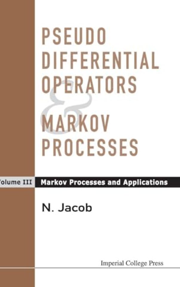 Pseudo Differential Operators And Markov Processes, Volume Iii: Markov Processes And Applications