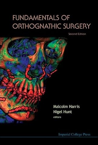 Fundamentals Of Orthognathic Surgery (2nd Edition)