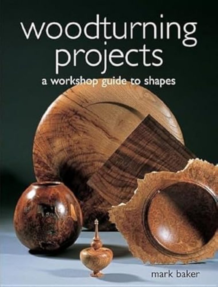 Woodturning Projects – A Workshop Guide to Shapes