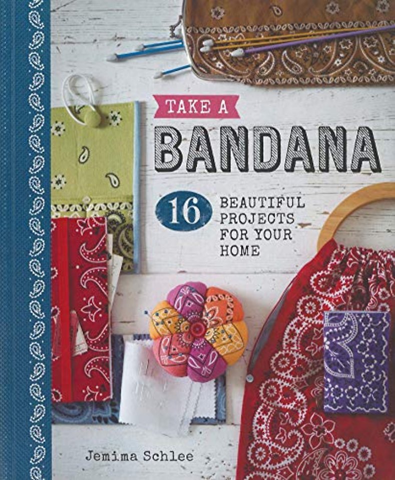 Take a Bandana – 16 Beautiful Projects for Your Home
