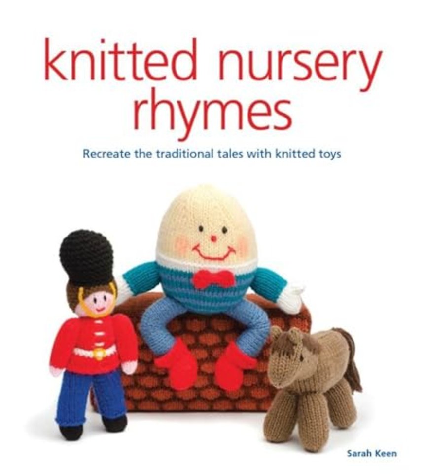 Knitted Nursery Rhymes – Recreate the Traditional Tales with Knitted Toys