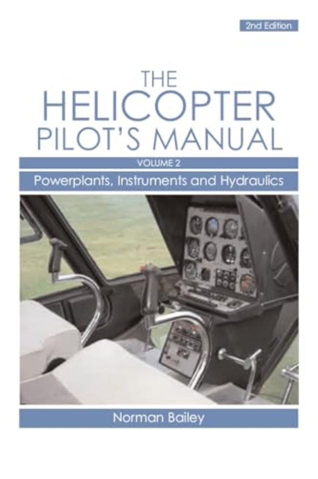 Helicopter Pilot`s Manual Vol 2 – Powerplants, Instruments and Hydraulics