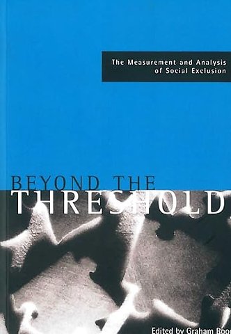 Beyond the threshold – The measurement and analysis of social exclusion