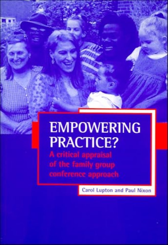 Empowering practice? – A critical appraisal of the family group conference approach