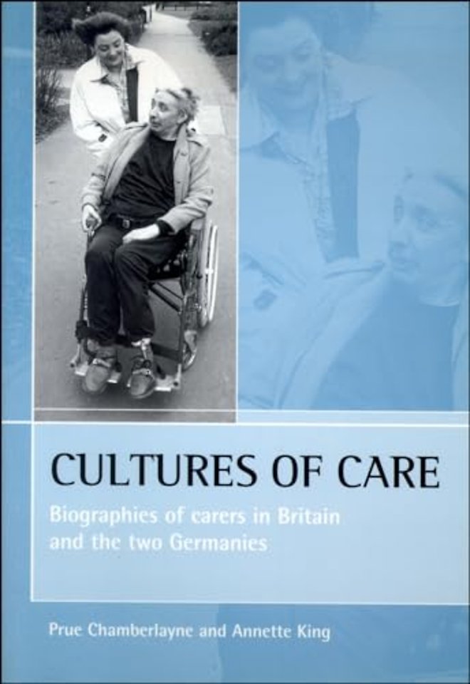 Cultures of care – Biographies of carers in Britain and the two Germanies