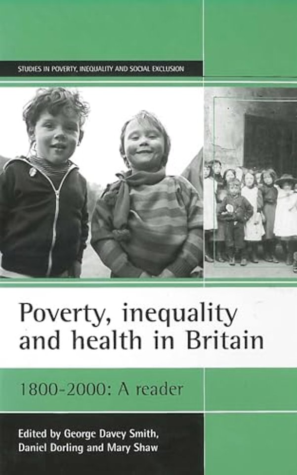 Poverty, inequality and health in Britain: 1800– – A reader