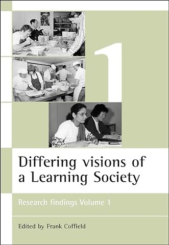 Differing visions of a Learning Society Vol 1 – Research findings Volume 1
