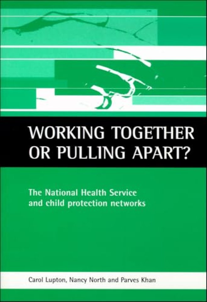 Working together or pulling apart? – The National Health Service and child protection networks
