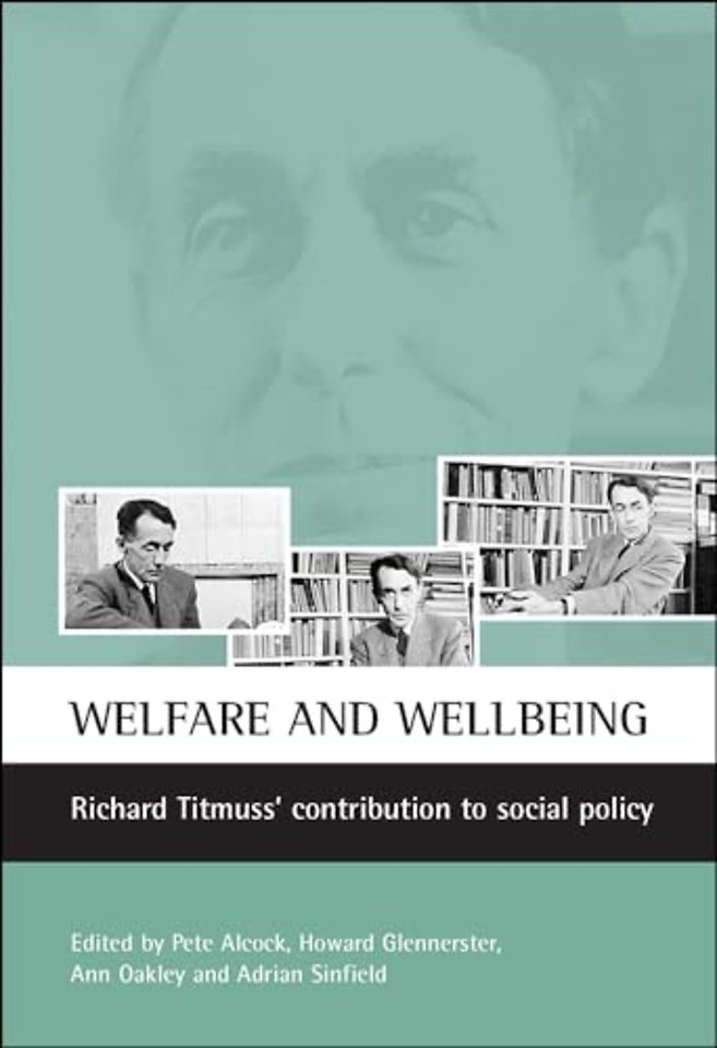 Welfare and wellbeing – Richard Titmuss`s contribution to social policy