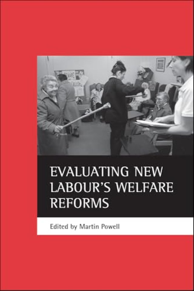Evaluating New Labour`s welfare reforms