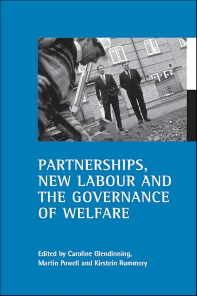 Partnerships, New Labour and the governance of welfare