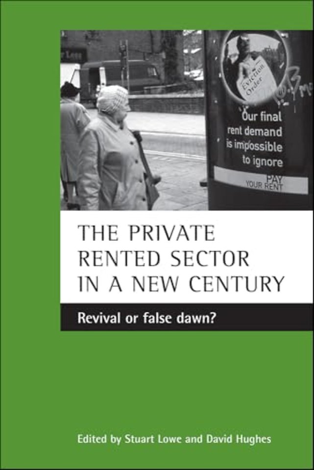 private rented sector in a new century – Revival or false dawn?