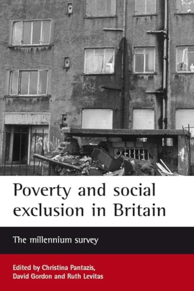 Poverty and social exclusion in Britain – The millennium survey