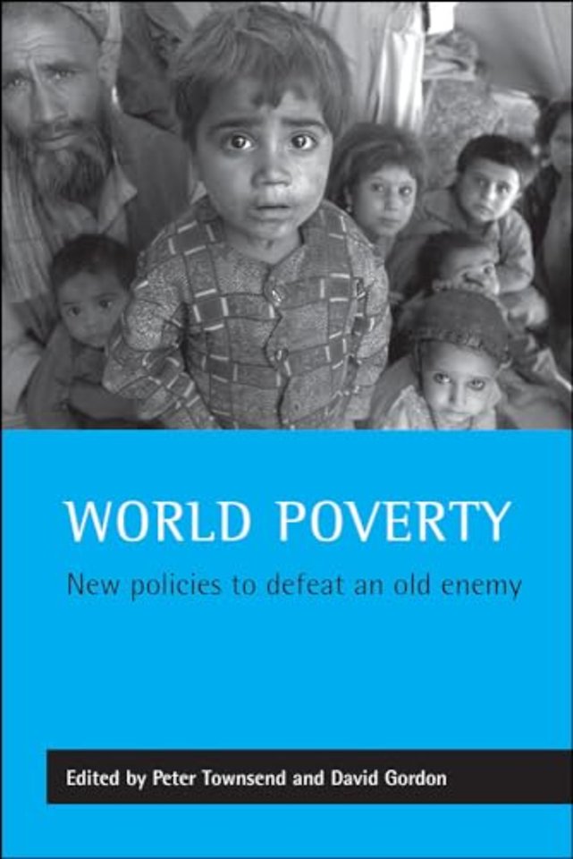 World poverty – New policies to defeat an old enemy