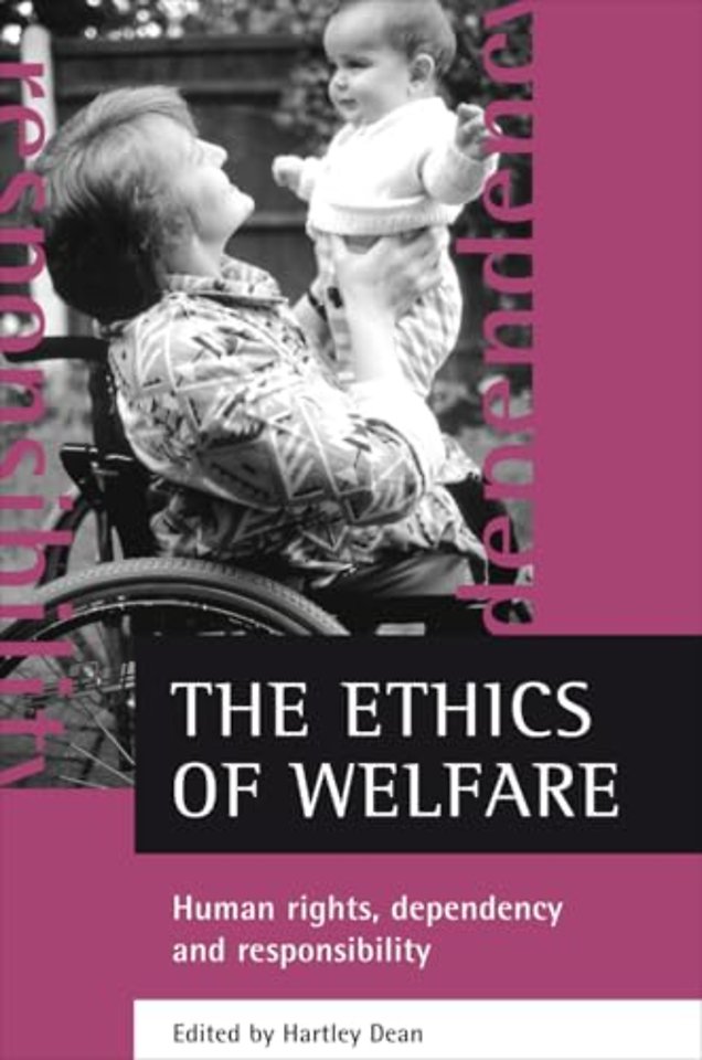 ethics of welfare – Human rights, dependency and responsibility