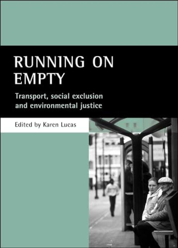 Running on empty – Transport, social exclusion and environmental justice