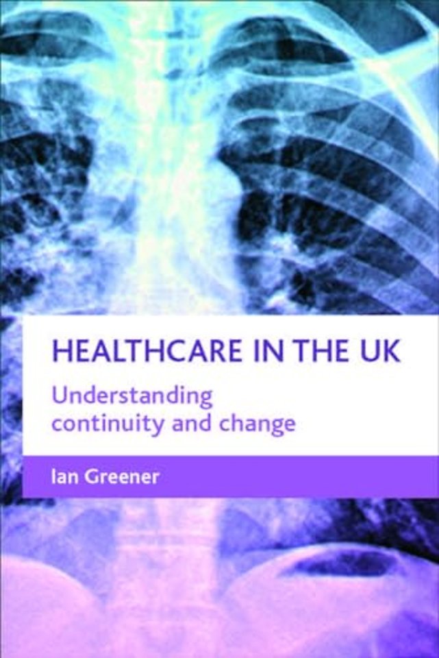 Healthcare in the UK – Understanding continuity and change