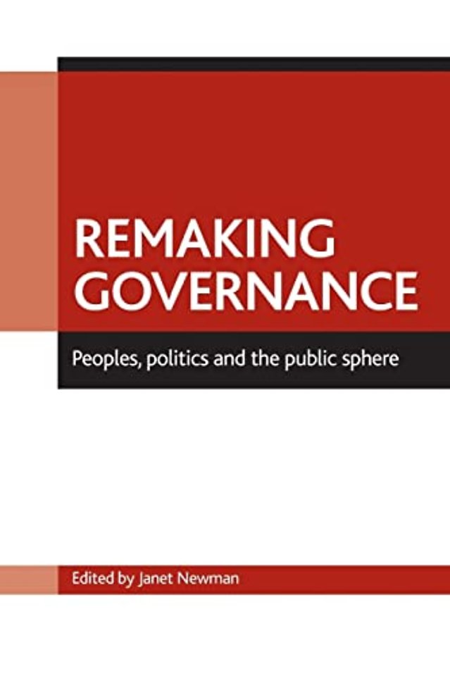 Remaking governance – Peoples, politics and the public sphere