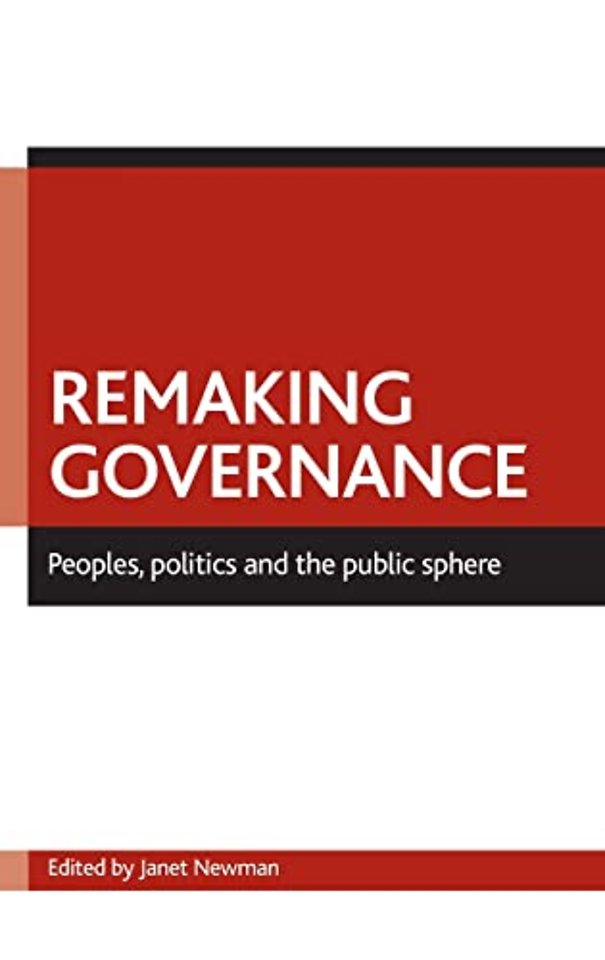 Remaking governance – Peoples, politics and the public sphere