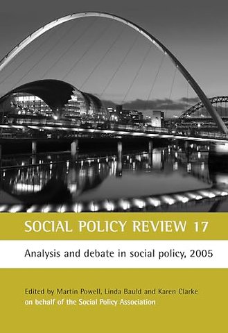 Social Policy Review 17 – Analysis and debate in social policy, 2005