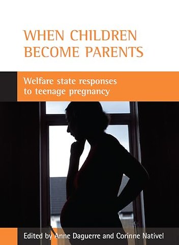 When children become parents – Welfare state responses to teenage pregnancy